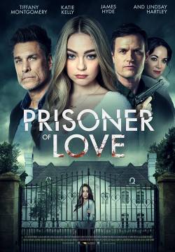 Prisoner of Love - Prigioniera d'amore (2022)