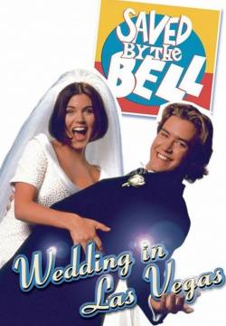 Saved by the Bell: Wedding in Las Vegas: Bayside School - Matrimonio a Las Vegas (1994)