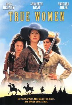 True Women - Oltre i confini del West (1997)