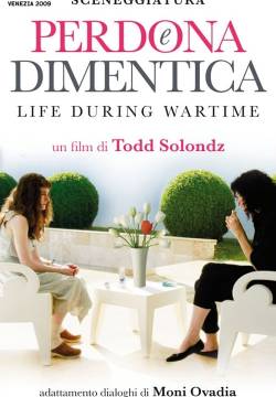 Life During Wartime - Perdona e dimentica (2009)