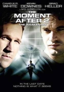 The Moment After 2: The Awakening - Ritorno alla vita (2006)