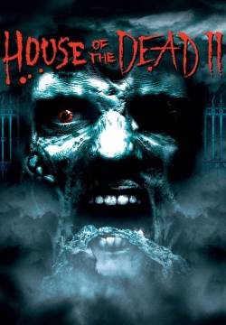 House of the Dead 2 - Cacciatori di zombie (2006)