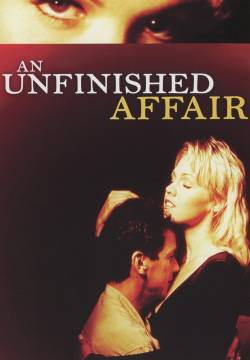 An Unfinished Affair - Bionda e pericolosa (1996)