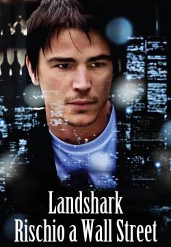 August: Land Shark - Rischio a Wall Street (2008)