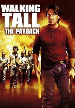 Walking Tall: The Payback - la rivincita (2007)