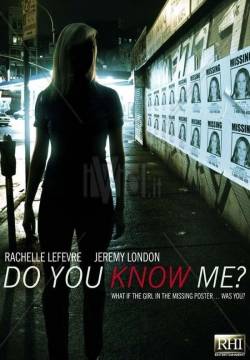 Do You Know Me - La mia vera identità (2009)