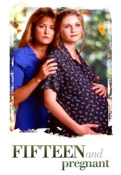 Fifteen and Pregnant - Quindici anni e incinta (1998)