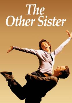The Other Sister - Un amore speciale (1999)