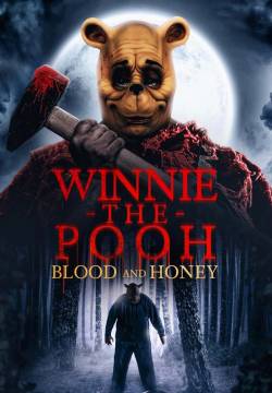 Winnie the Pooh: Blood and Honey - Sangue e miele (2023)