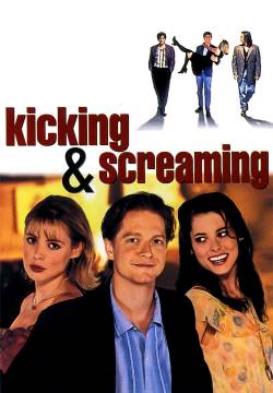 Kicking and Screaming - Scalciando e strillando (1995)