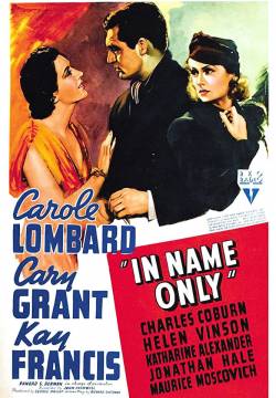 In Name Only - Non puoi impedirmi d'amare (1939)