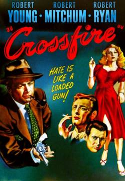 Crossfire - Odio implacabile (1947)
