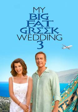 My Big Fat Greek Wedding 3 - Il mio grosso grasso matrimonio greco 3 (2023)