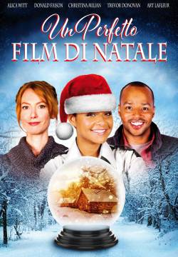 A Snow Globe Christmas - Un perfetto film di Natale (2013)