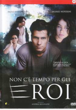 Non c'è tempo per gli eroi (2010)