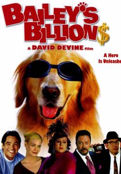 Bailey's Billion$ - Il cane più ricco del mondo (2005)