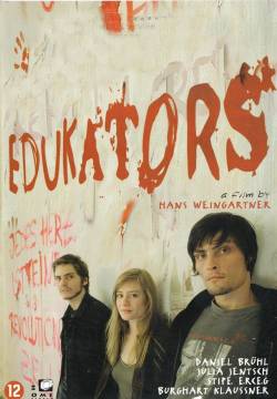 Die fetten Jahre sind vorbei: The Edukators - Vivere liberi e ribelli (2004)