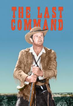 The Last Command - Alamo: L'ultimo comando (1955)