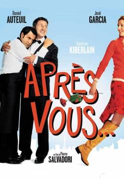 Après vous... - In amore c'è posto per tutti (2003)
