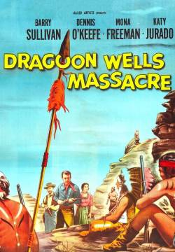Dragoon Wells Massacre - Massacro ai grandi pozzi (1957)