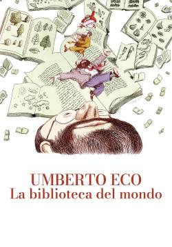 Umberto Eco: la biblioteca del mondo (2023)