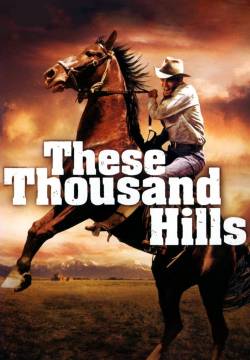 These Thousand Hills - Il Re Della Prateria (1959)