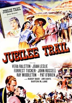 Jubilee Trail - La grande carovana (1954)
