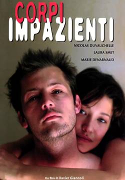 Les corps impatients - Corpi impazienti (2003)