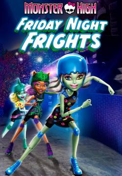 Monster High: Friday Night Frights - Le paure del venerdì sera (2012)
