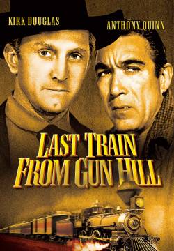 Last Train from Gun Hill - Il giorno della vendetta (1959)