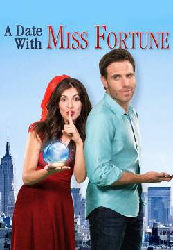 A Date with Miss Fortune - Un appuntamento con il destino (2015)
