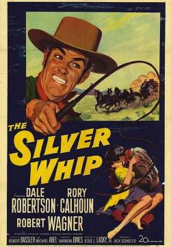 The Silver Whip - La frusta d'argento (1953)
