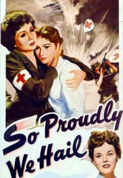So Proudly We Hail - Sorelle in armi (1943)