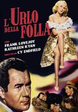 The Sound of Fury - L'urlo della folla (1950)