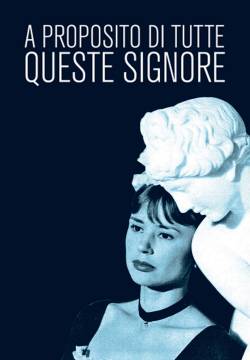 För att inte tala om alla dessa kvinnor - A proposito di tutte queste... signore (1964)